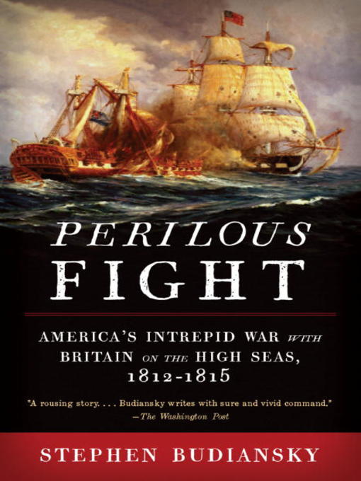 Title details for Perilous Fight by Stephen Budiansky - Available